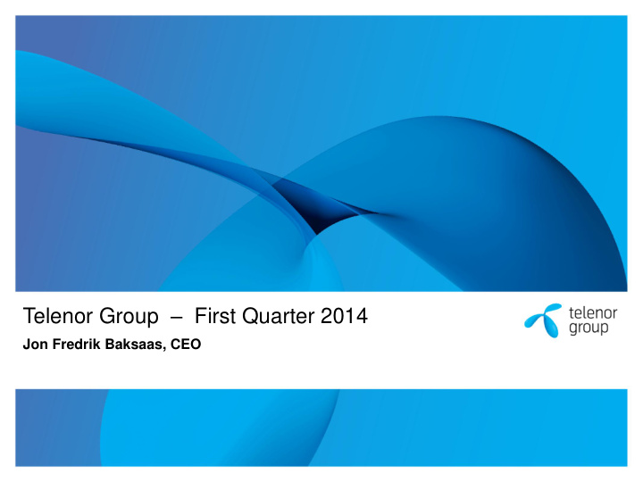 telenor group first quarter 2014