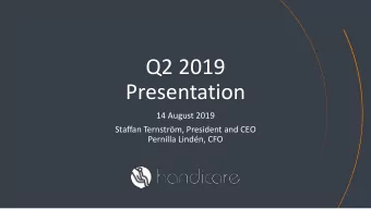 Q2 2019  Presentation  14 August 2019  Staffan Ternstrm, President and CEO  Pernilla Lindn, CFO