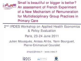 Small is beautiful or bigger is better?  An assessment of French Experiment  of a New Mechanism of