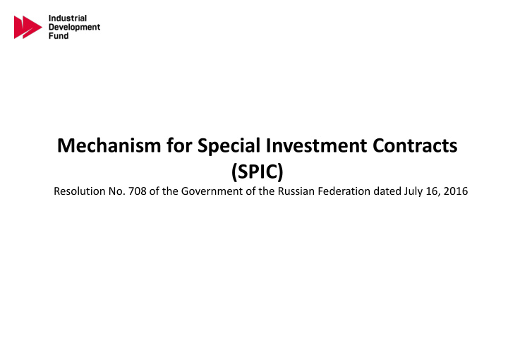 mechanism for special investment contracts spic