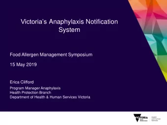 Victorias Anaphylaxis Notification  System  Food Allergen Management Symposium  15 May 2019