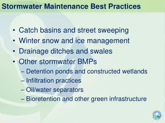Winter snow and ice management  Drainage ditches and swales  Other stormwater BMPs