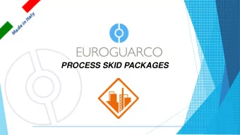 PROCESS SKID PACKAGES  INDEX  Part I : The Company, Quality System &amp; Certification  Part