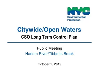 Citywide/Open Waters  CSO Long Term Control Plan  Public Meeting  Harlem River/Tibbetts Brook