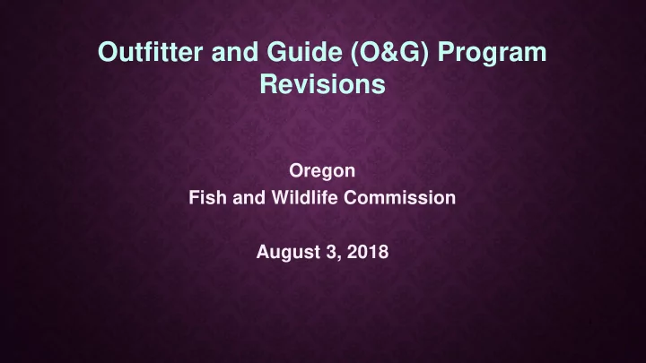 outfitter and guide o g program revisions