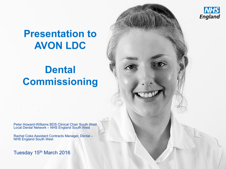 presentation to avon ldc dental commissioning