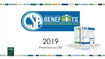2019  Presented by CBIZ  Mission Statement  The CSA benefits programs has been in existence for