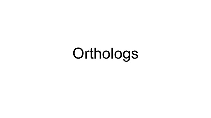 orthologs number of orthologs in the different gene sets