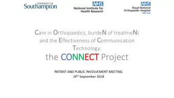the CO  CONN  NNECT Project  PATIENT AND PUBLIC INVOLVEMENT MEETING 24 th September 2018  The views