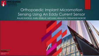 Sensing Using An Eddy Current Sensor  RAJAS KHOKLE, KARU ESSELLE, MICHAEL HEIMLICH, DESMOND BOKOR