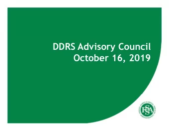 DDRS Advisory Council  October 16, 2019  Welcome and Todays Agenda  Welcome and Introductions
