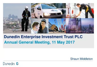 Dunedin Enterprise Investment Trust PLC  Annual General Meeting, 11 May 2017  Shaun Middleton