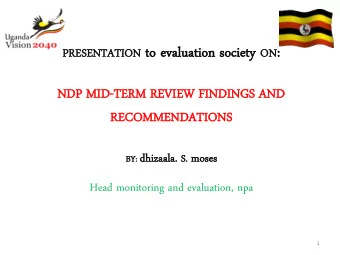 ENTATION to ev  evaluation  tion societ  ety y ON ON :  :  PRE  RESENTATION  NDP  DP MI  MID-TERM