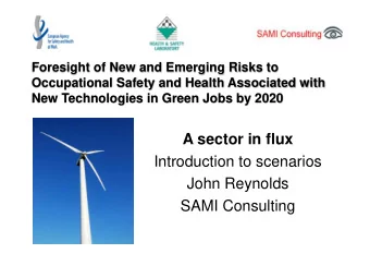A sector in flux  Introduction to scenarios  John Reynolds  SAMI Consulting  Workshop agenda 09.00