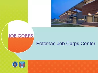 Potomac Job Corps Center  Potomac Job Corps Center  General Information  Serve youth ages 16