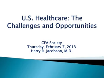 CF  CFA S  Societ  ety  Th  Thursday, Fe  February 7,  7, 2013  2013  Har  arry R  R. Jac  . Jacob