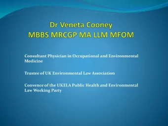 Consultant Physician in Occupational and Environmental  Medicine  Trustee of UK Environmental Law