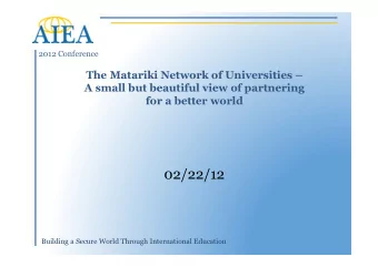 02/22/12  Building a Secure World Through International Education  The Matariki Network of