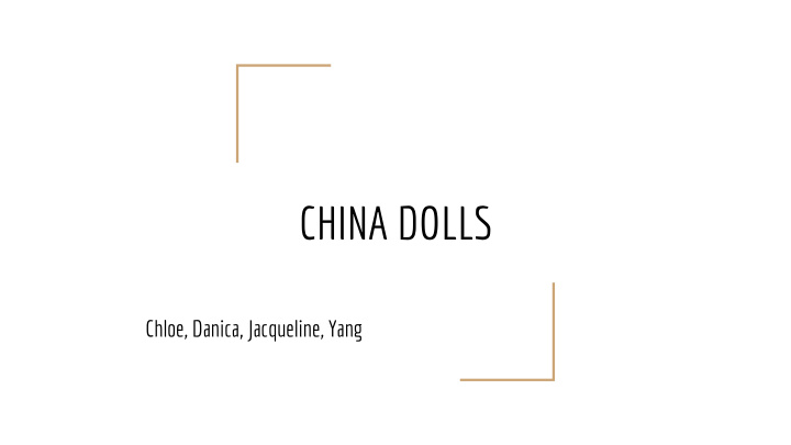 china dolls
