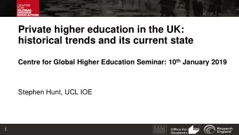 Private higher education in the UK:  historical trends and its current state Centre for Global