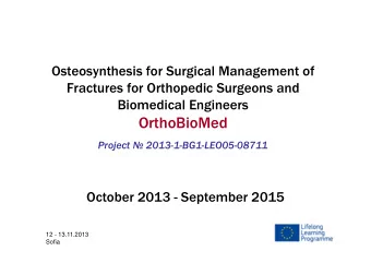 OrthoBioMed Project  2013-1-BG1-LEO05-08711  October 2013 - September 2015  12 - 13.11.2013