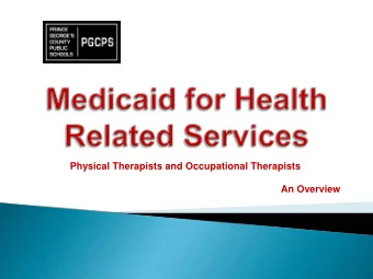 Physical Therapists and Occupational Therapists  An Overview  Federal regulations permit and