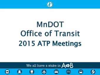 2015  2015 ATP  TP M  Mee  eetings  Greater Mn Transit Funding  Partnership of ATPs and