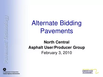 Pavements  North Central  Asphalt User/Producer Group  February 3, 2010  Presentation Overview