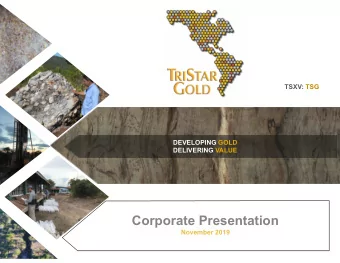 Corporate Presentation  November 2019  DISCLAIMER  Neither the TSX Venture Exchange nor its