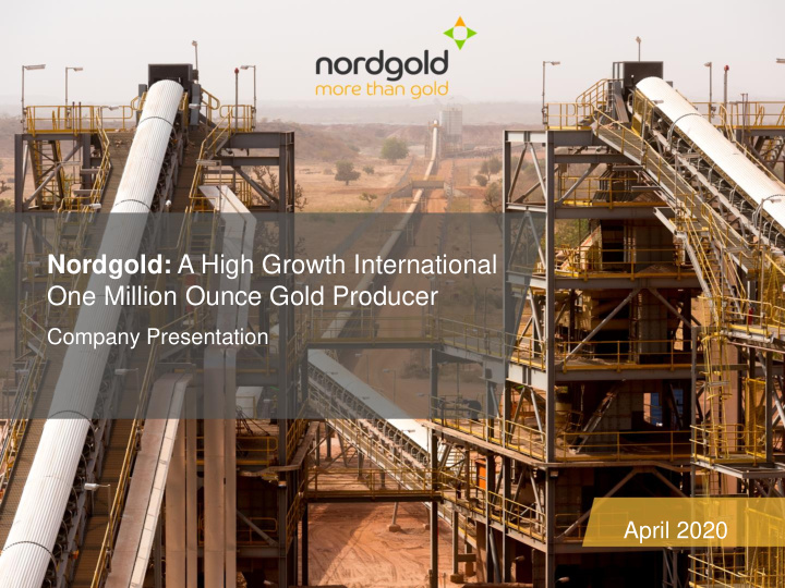 nordgold a high growth international one million ounce