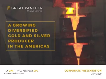 CORPORATE PRESENTATION  greatpanther. com  July 2020  Cautionary Statements  Forward Looking
