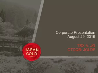 August 29, 2019  TSX-V: JG  OTCQB: JGLDF  Forward-looking Statements Certain of the statements made