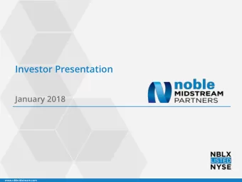 Investor Presentation  January 2018  www.nblmidstream.com  Forward Looking Statements and Non-GAAP