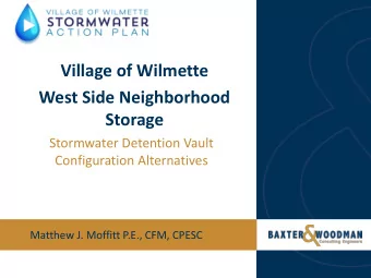 Village of Wilmette  West Side Neighborhood  Storage  Stormwater Detention Vault  Configuration