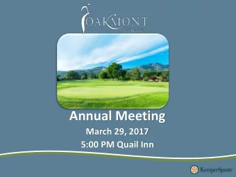 Annual Meeting  March 29, 2017  5:00 PM Quail Inn  OGC Annual Meeting Agenda  March 29, 2017  5:00