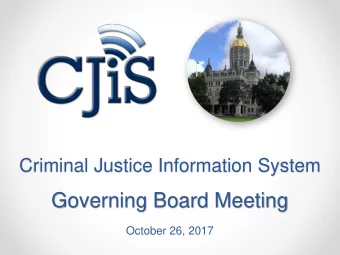 Governing Board Meeting  October 26, 2017  Agenda    CISS Project Update    CT: CHIEF Hosting