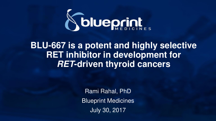 blu 667 is a potent and highly selective