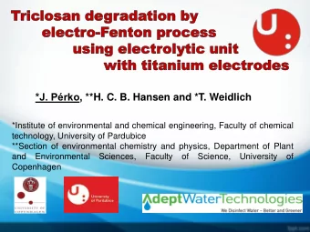 *J. Prko , **H. C. B. Hansen and *T. Weidlich  *Institute of environmental and chemical