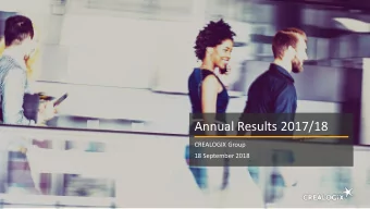 Annual Results 2017/18  CREALOGIX Group  18 September 2018  Disclaimer  This presentation contains
