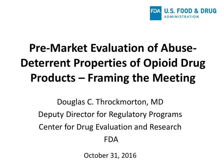 pre market evaluation of abuse deterrent properties of
