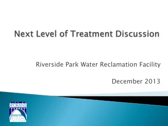 Riverside Park Water Reclamation Facility  December 2013  How the City  manages runoff  Separate