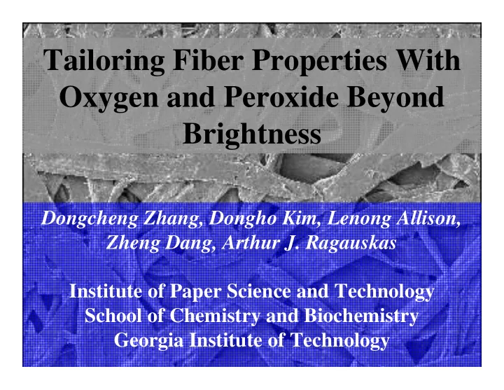 tailoring fiber properties with oxygen and peroxide