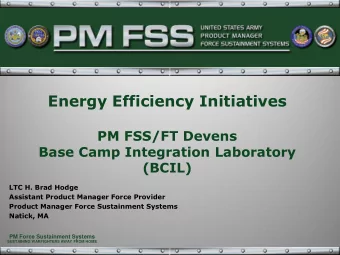 Energy Efficiency Initiatives  PM FSS/FT Devens  Base Camp Integration Laboratory  (BCIL)  LTC H.