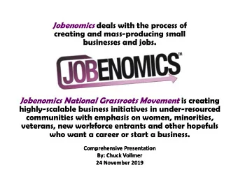 Jobenomics  Bipartisan National Grassroots Movement  Since 2010, estimated audience of 30