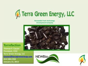 Torrefaction  Thomas P. Causer  President, COO  Terra Green Energy, LLC