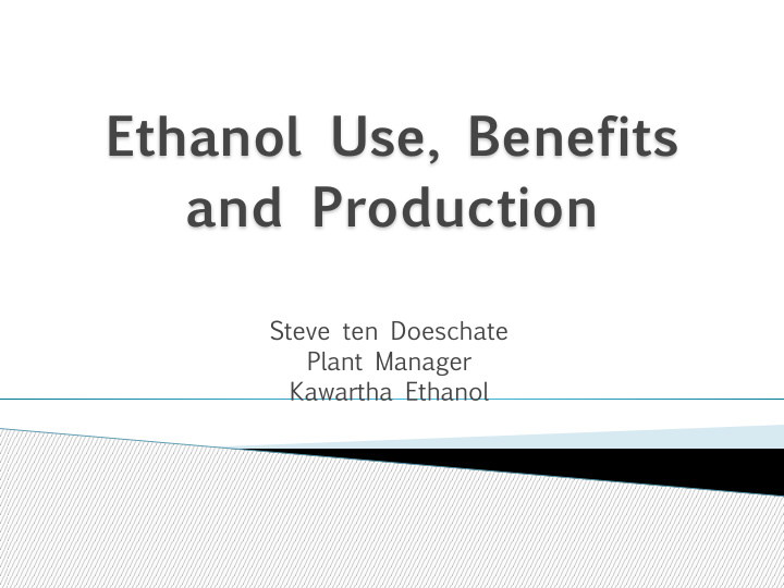 ethanol use benefits and production