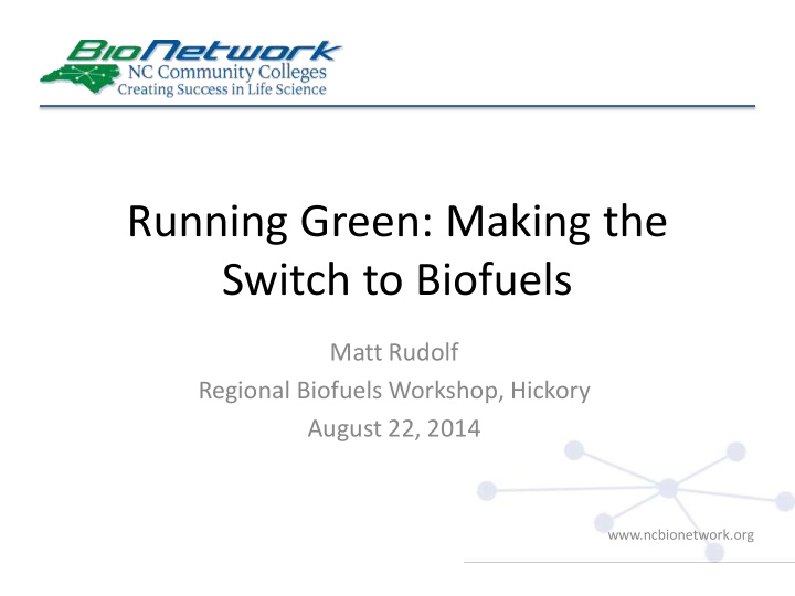 running green making the switch to biofuels