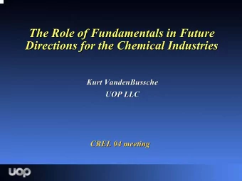 The Role of Fundamentals in Future  The Role of Fundamentals in Future  Directions for the Chemical