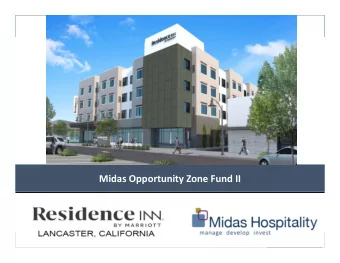 Midas Opportunity Zone Fund II  EXECUTIVE SUMMARY  This project is located in Lancaster California