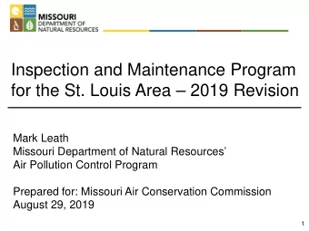 m  .  MISSOURI DEPARTMENT OF  l!fl  NATURAL RESOURCES  Inspection and Maintenance Program  for
